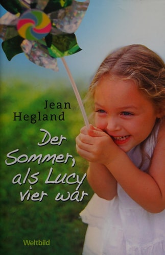 Jean Hegland: Der Sommer, als Lucy vier war
