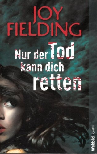 Nur der Tod kann dich retten : Roman.