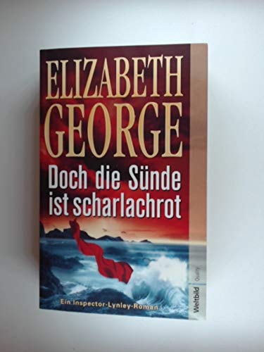 Doch die Sünde ist Scharlachrot - Ein Inspector Lynley Roman