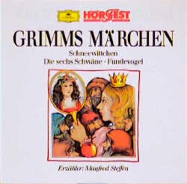 Kinder- und Hausmärchen der Brüder Grimm / Schneewittchen /Die sechs Schwäne /Fundevogel