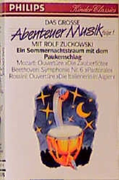 Das Grosse Abenteuer Musik - Folge 1: Ein Sommernachtstraum mit dem Paukenschlag