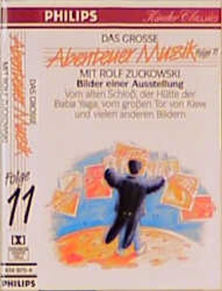 Das Grosse Abenteuer Musik - Folge 11: Vom alten Schloss, der Hütte der Baba Yaga, vom grossen Tor in Kiew...