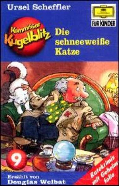 Kommissar Kugelblitz. Hörspiel / Die schneeweisse Katze und andere Krimis