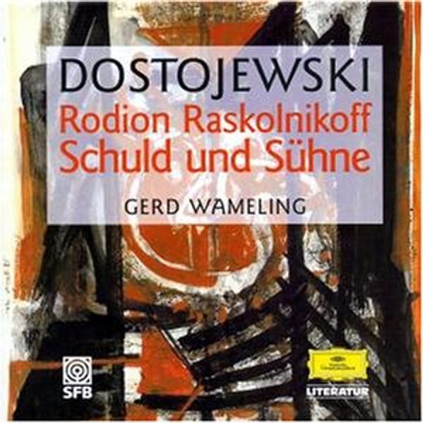 Rodion Raskolnikoff. Schuld und Sühne