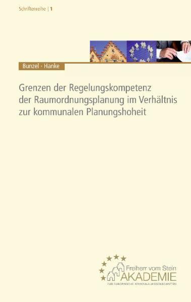 Grenzen der Regelungskompetenz der Raumordnungsplanung im Verhältnis zur kommunalen Planungshoheit