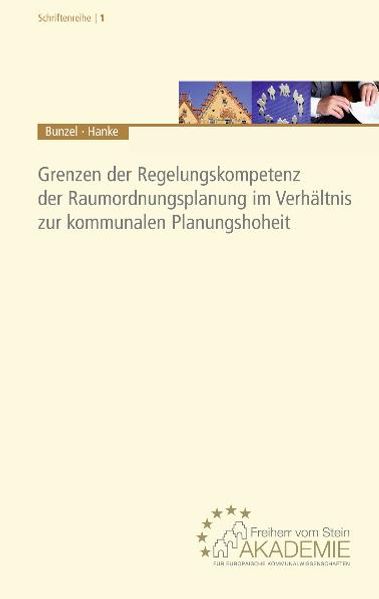 Grenzen der Regelungskompetenz der Raumordnungsplanung im Verhältnis zur kommunalen Planungshoheit