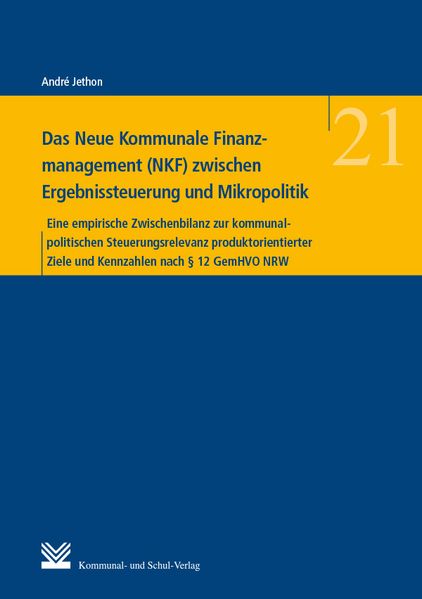 Das Neue Kommunale Finanzmanagement (NKF) zwischen Ergebnissteuerung und Mikropolitik