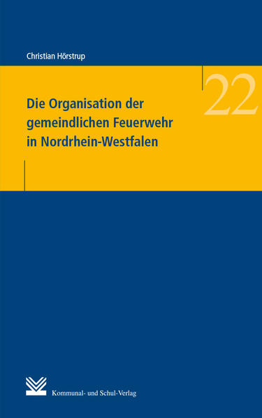 Die Organisation der gemeindlichen Feuerwehr in Nordrhein-Westfalen
