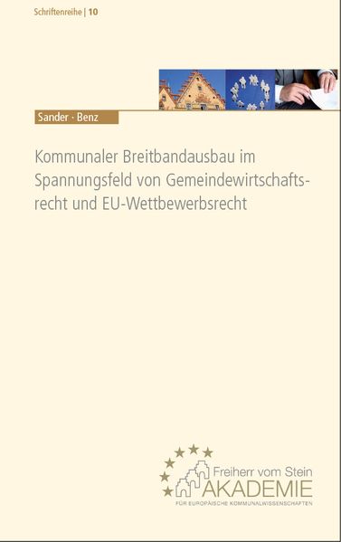Kommunaler Breitbandausbau im Spannungsfeld von Gemeindewirtschaftsrecht und EU-Wettbewerbsrecht
