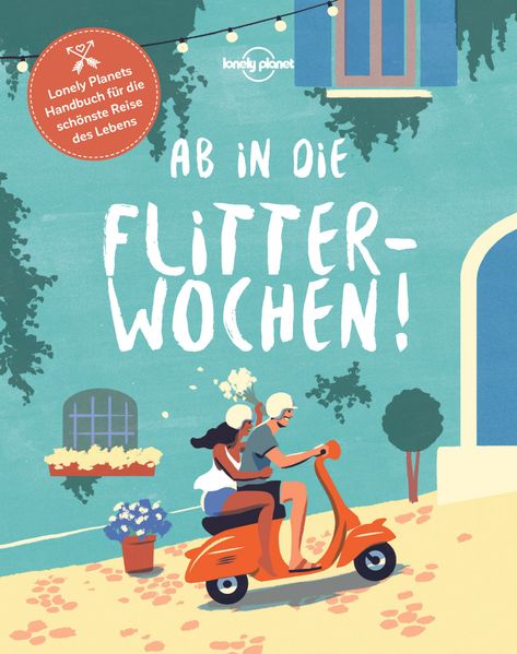 LONELY PLANET Bildband Ab in die Flitterwochen!