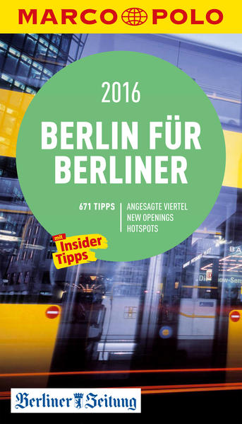 MARCO POLO Cityguide Berlin für Berliner 2016