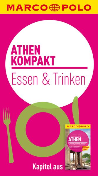 MARCO POLO kompakt Reiseführer Athen - Essen und Trinken