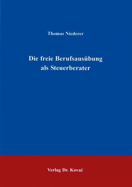 Die freie Berufsausübung als Steuerberater