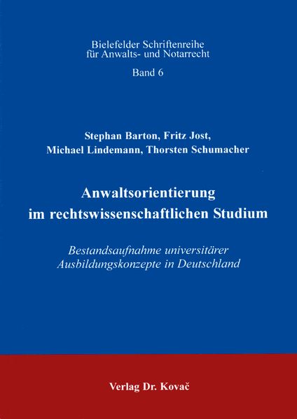 Anwaltsorientierung im rechtswissenschaftlichen Studium