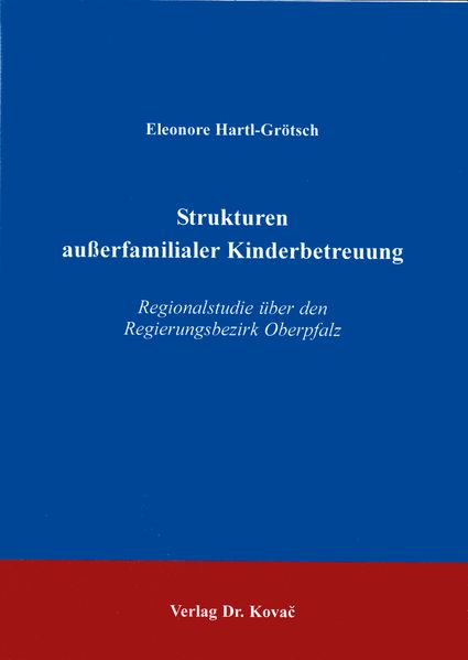 Strukturen ausserfamiliarer Kinderbetreuung