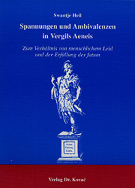 Spannungen und Ambivalenzen in Vergils Aeneis