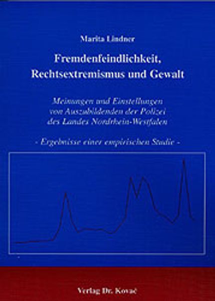 Fremdenfeindlichkeit, Rechtsextremismus und Gewalt