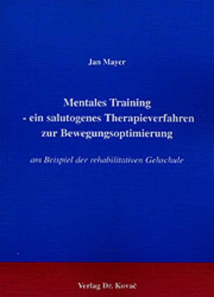 Mentales Training - ein salutogenes Therapieverfahren zur Bewegungsoptimierung