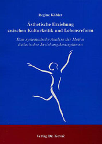 Ästhetische Erziehung zwischen Kulturkritik und Lebensreform