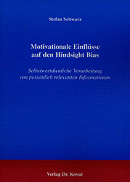 Motivationale Einflüsse auf den Hindsight Bias