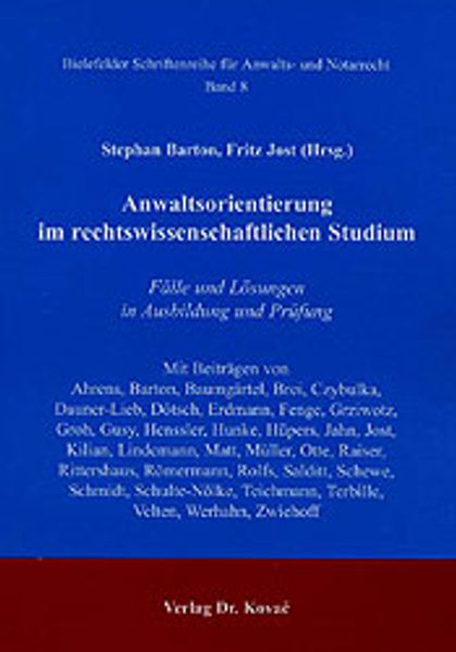 Anwaltsorientierung im rechtswissenschaftlichen Studium