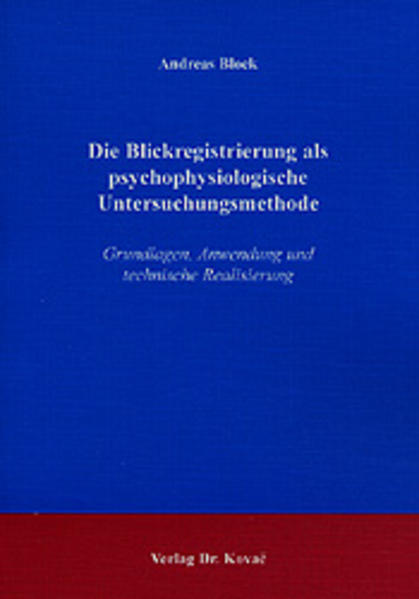 Die Blickregistrierung als psychophysiologische Untersuchungsmethode