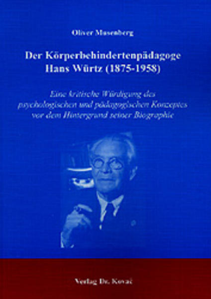 Der Körperbehindertenpädagoge Hans Würtz (1875-1958)
