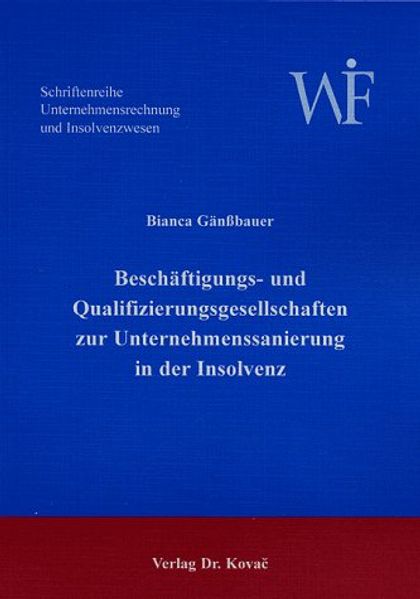 Beschäftigungs- und Qualifizierungsgesellschaften zur Unternehmenssanierung in der Insolvenz