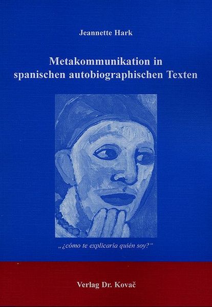 Metakommunikation in spanischen autobiographischen Texten