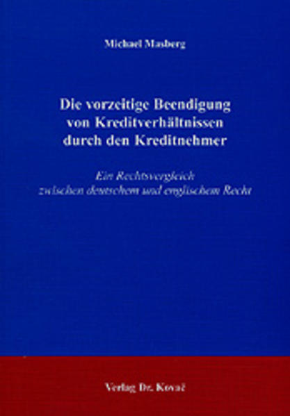 Die vorzeitige Beendigung von Kreditverhältnissen durch den Kreditnehmer