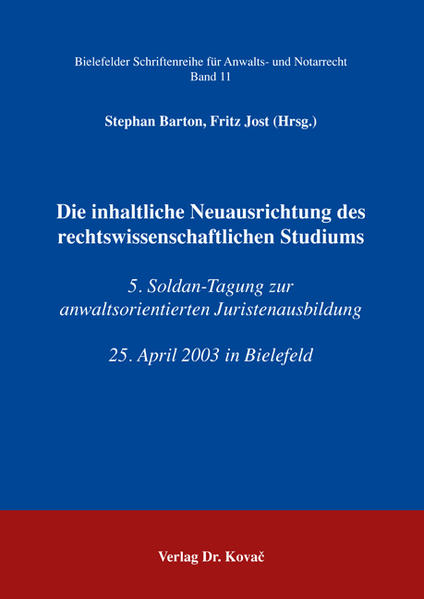 Die inhaltliche Neuausrichtung des rechtswissenschaftlichen Studiums