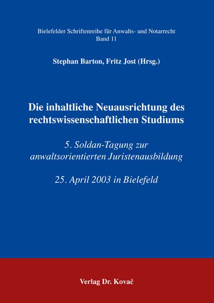 Die inhaltliche Neuausrichtung des rechtswissenschaftlichen Studiums