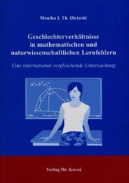 Geschlechterverhältnisse in mathematischen und naturwissenschaftlichen Lernfeldern