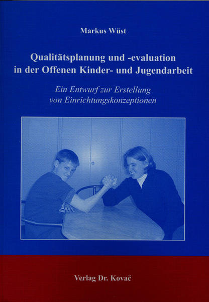 Qualitätsplanung und -evaluation in der Offenen Kinder- und Jugendarbeit