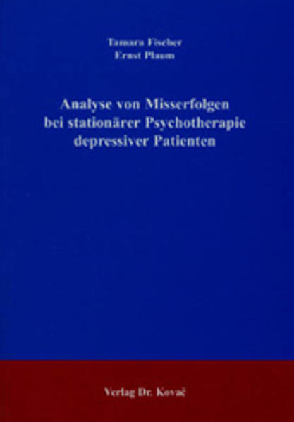 Analyse von Misserfolgen bei stationärer Psychotherapie depressiver Patienten