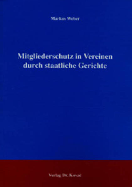Mitgliederschutz in Vereinen durch staatliche Gerichte