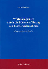 Wertmanagement durch die Börseneinführung von Tochterunternehmen