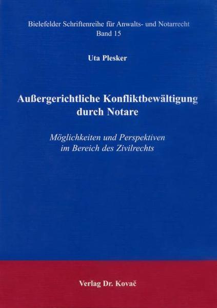 Aussergerichtliche Konfliktbewältigung durch Notare