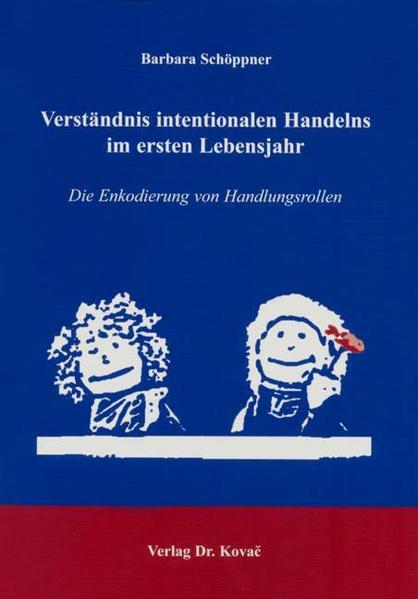 Verständnis intentionalen Handelns im ersten Lebensjahr