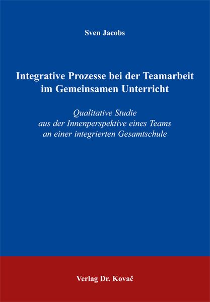 Integrative Prozesse bei der Teamarbeit im Gemeinsamen Unterricht