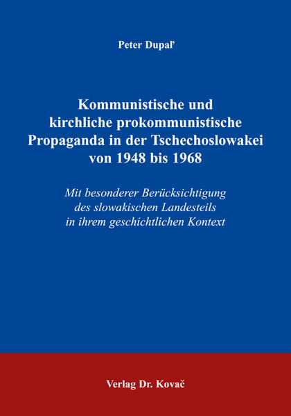 Kommunistische und kirchliche prokommunistische Propaganda in der Tschechoslowakei von 1948 bis 1968