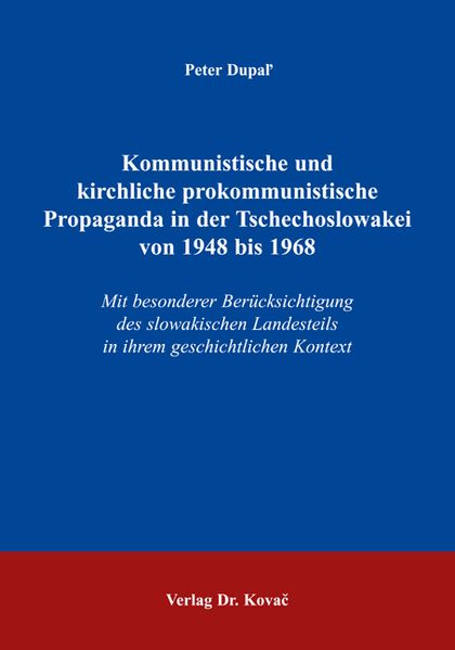 Kommunistische und kirchliche prokommunistische Propaganda in der Tschechoslowakei von 1948 bis 1968