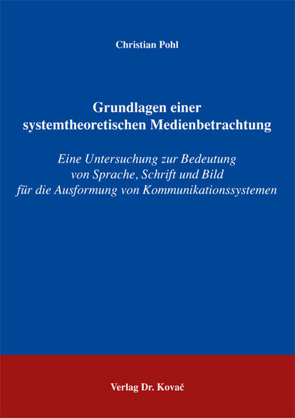 Grundlagen einer systemtheoretischen Medienbetrachtung