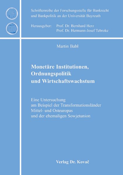 Monetäre Institutionen, Ordnungspolitik und Wirtschaftswachstum