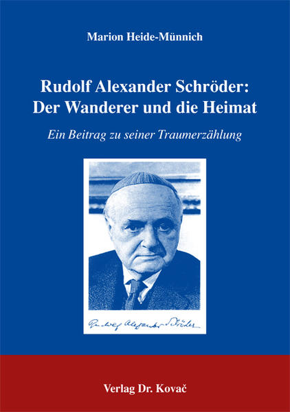 Rudolf Alexander Schröder: Der Wanderer und die Heimat