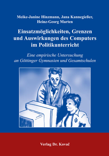 Einsatzmöglichkeiten, Grenzen und Auswirkungen des Computers im Politikunterricht