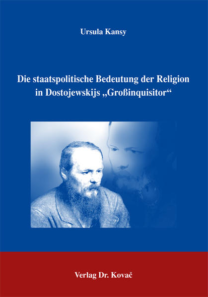 Die staatspolitische Bedeutung der Religion in Dostojewskijs "Grossinquisitor"