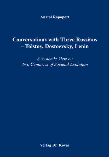 Conversations with Three Russians - Tolstoy, Dostoevsky, Lenin