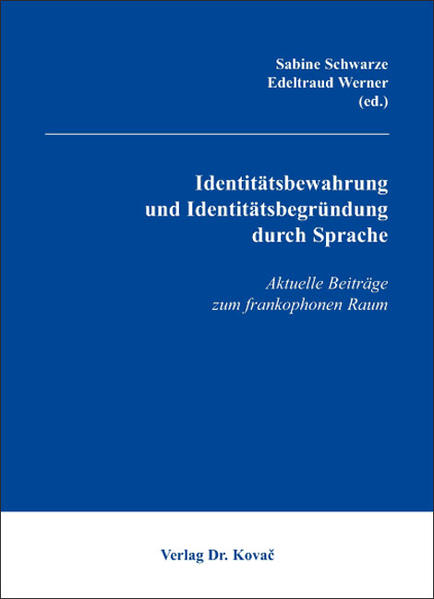 Identitätsbewahrung und Identitätsbegründung durch Sprache