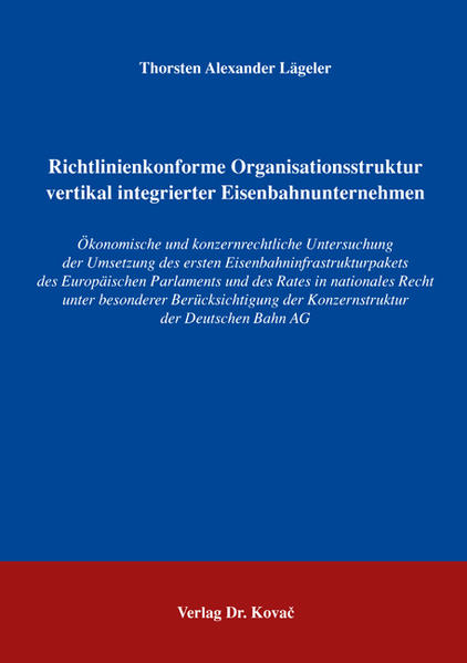 Richtlinienkonforme Organisationsstruktur vertikal integrierter Eisenbahnunternehmen